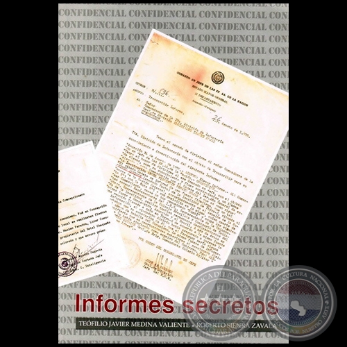 INFORMES SECRETOS - Autores: TEÓFILO JAVIER MEDINA VALIENTE / ROBERTO SIENRA ZAVALA - Año 2011